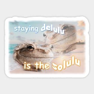 Staying Delulu Is The Solulu Frog Meme Sticker